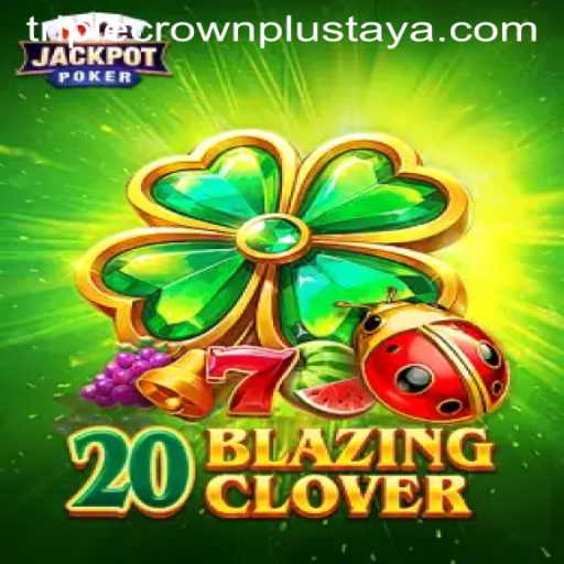 Discovering the Excitement of 20BlazingClover: Dive into Triple Crown Plus