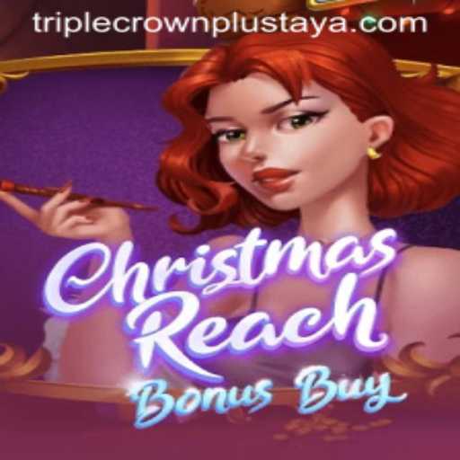 Exploring ChristmasReachBonusBuy: The Rise of Triple Crown Plus in Gaming