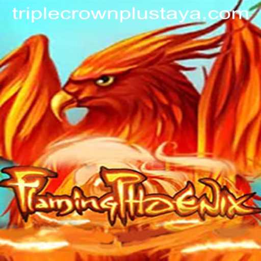Discover the Thrills of FlamingPhoenix and the Exciting World of Triple Crown Plus