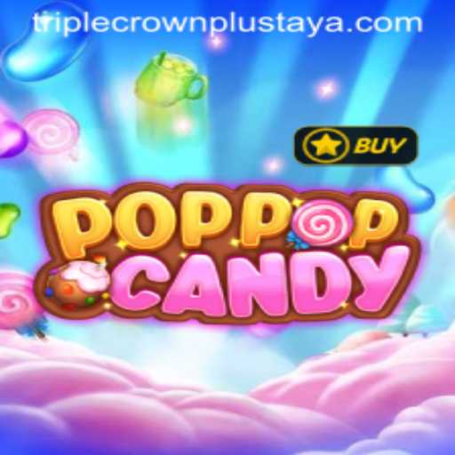 Exploring the Exciting World of POPPOPCANDY and the Legendary Triple Crown Plus