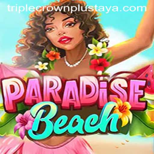 Discover the Thrills of ParadiseBeach: Experience the Excitement of Triple Crown Plus