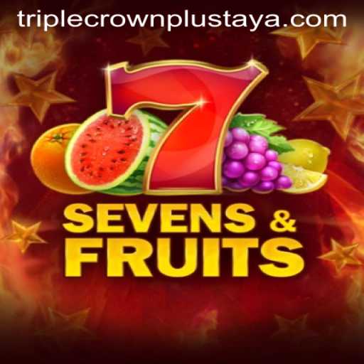 Exploring SevensFruits and the Exciting Triple Crown Plus Feature
